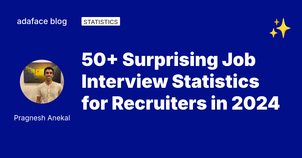 50+ Surprising Job Interview Statistics for Recruiters in 2024