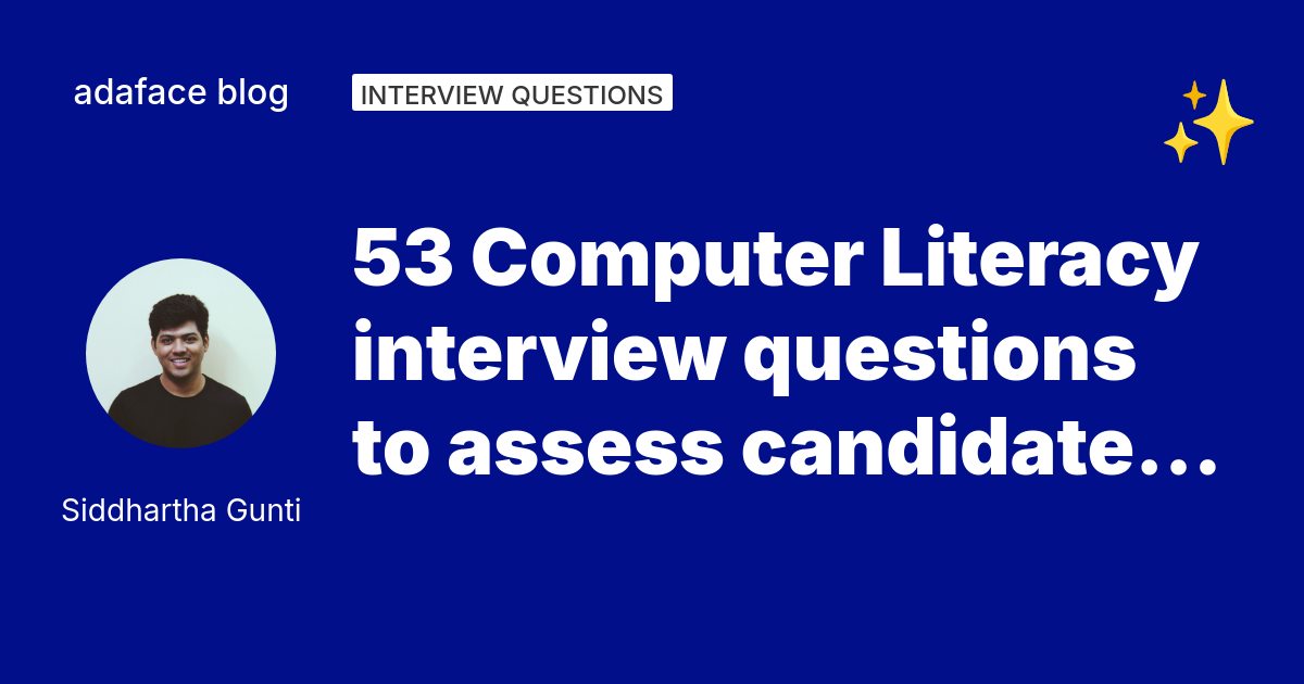 53 Computer Literacy interview questions