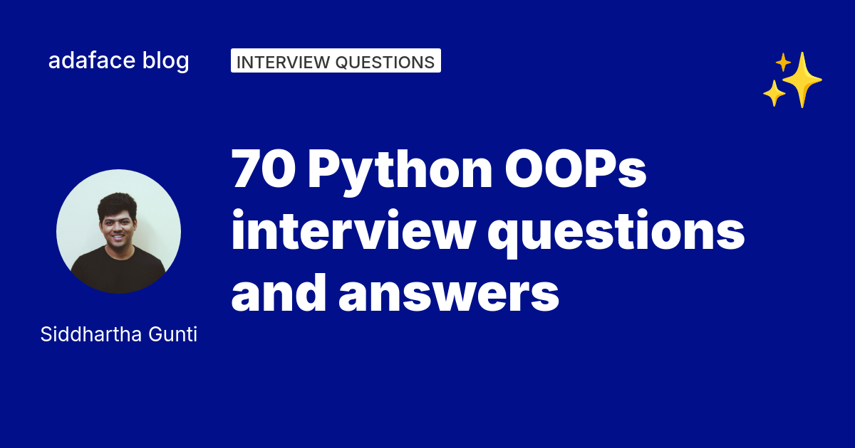70 Python OOPs Interview Questions - Adaface