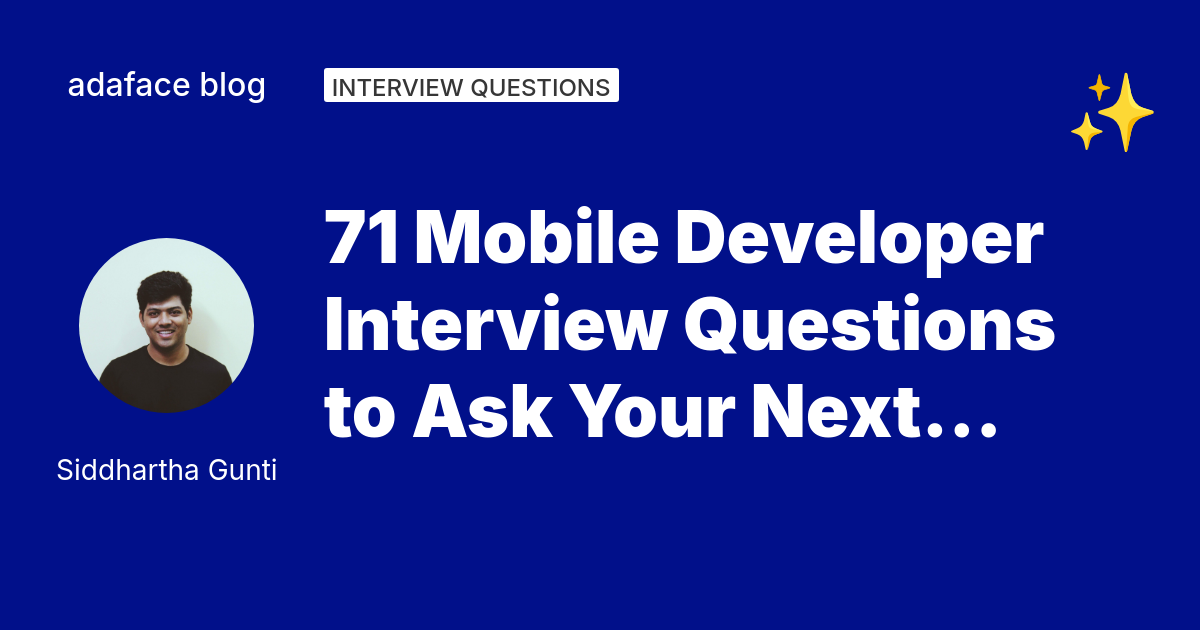 71 Mobile Developer Interview Questions - Adaface