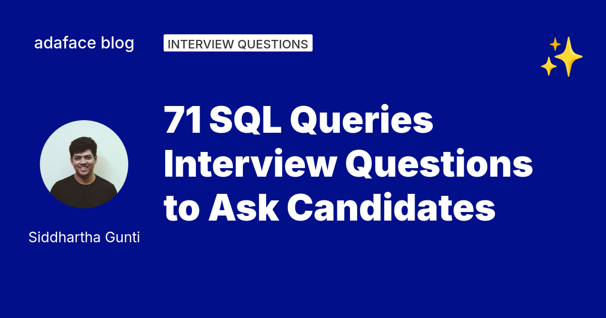 71 SQL Queries Interview Questions - Adaface
