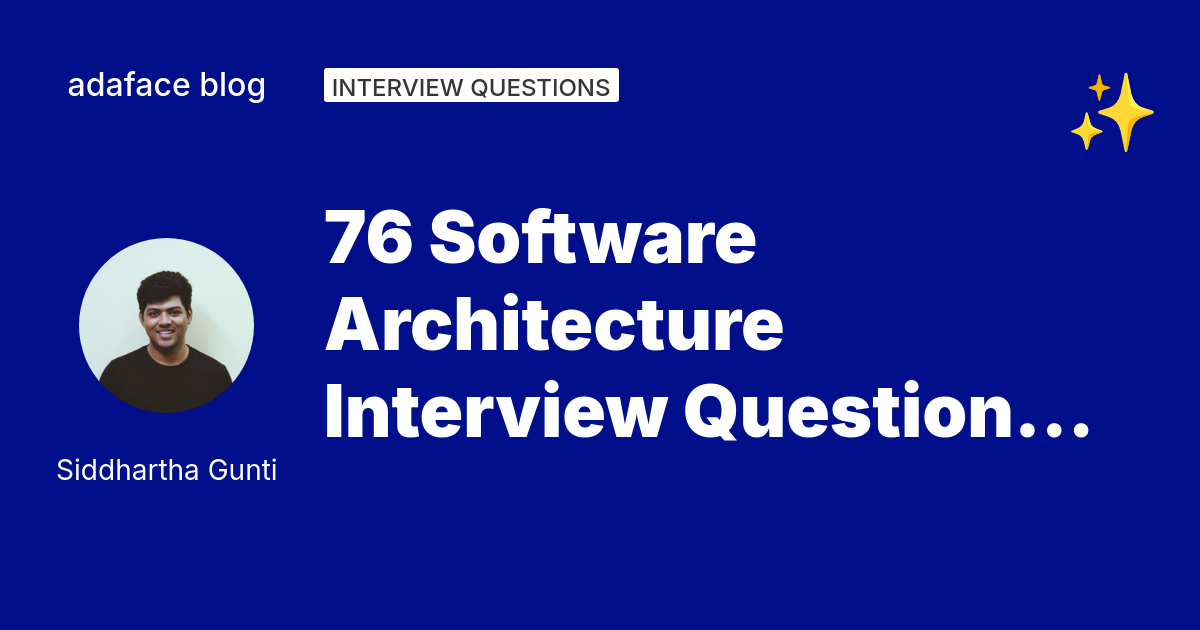 76 Software Architecture Interview Questions - Adaface