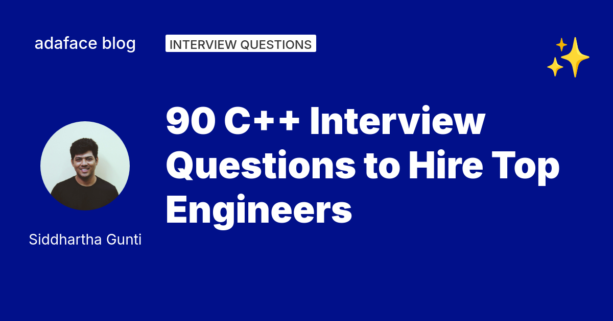 90 C++ Interview Questions - Adaface