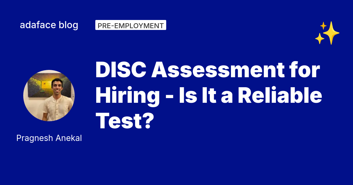 DISC Assessment for Hiring - Is It a Reliable Test?