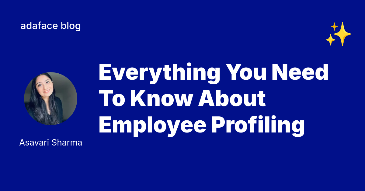 Everything You Need To Know About Employee Profiling