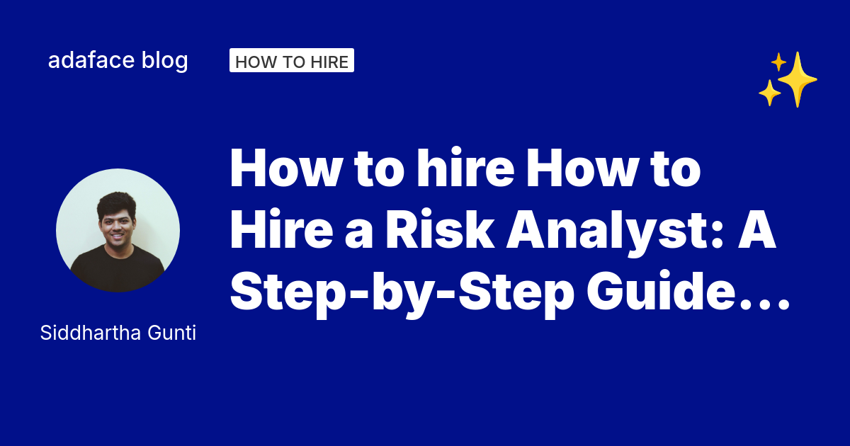 How to Hire a Risk Analyst: Expert Guide for Recruiters