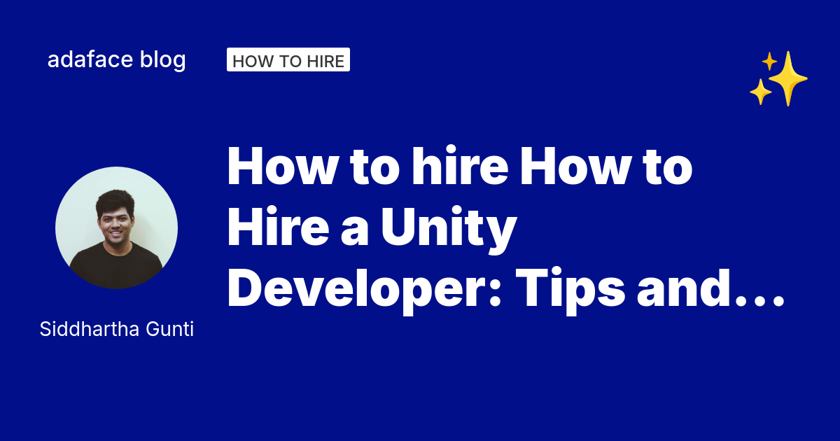 How to Hire a Unity Developer: Insights & Steps