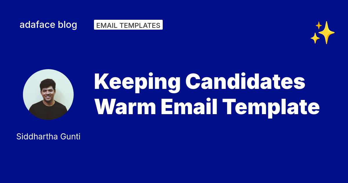 Keeping Candidates Warm: Essential Email Templates for Recruiters Keeping Candidates Warm: Essential Email Templates for Recruiters