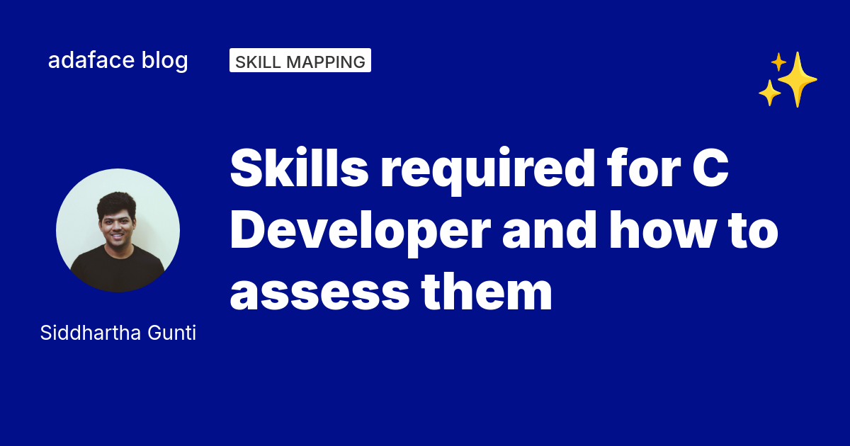 Skills required for C Developer and how to assess them