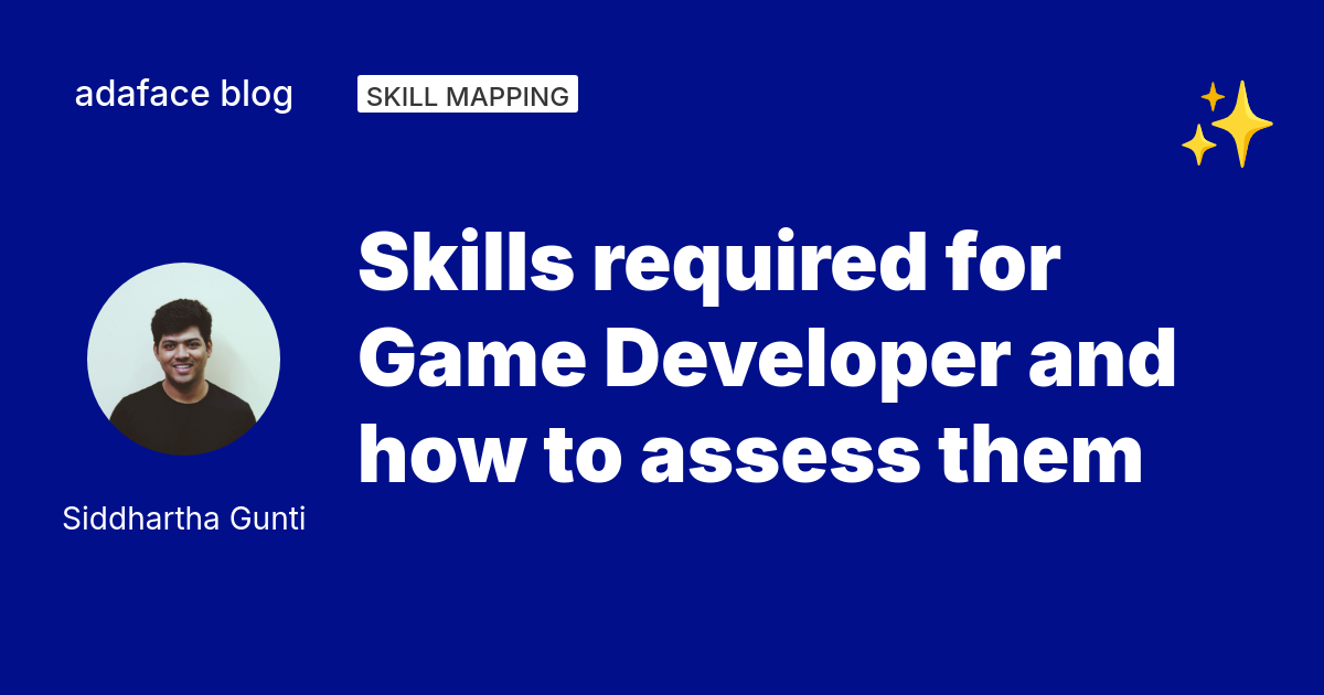 Skills required for Game Developer and how to assess them
