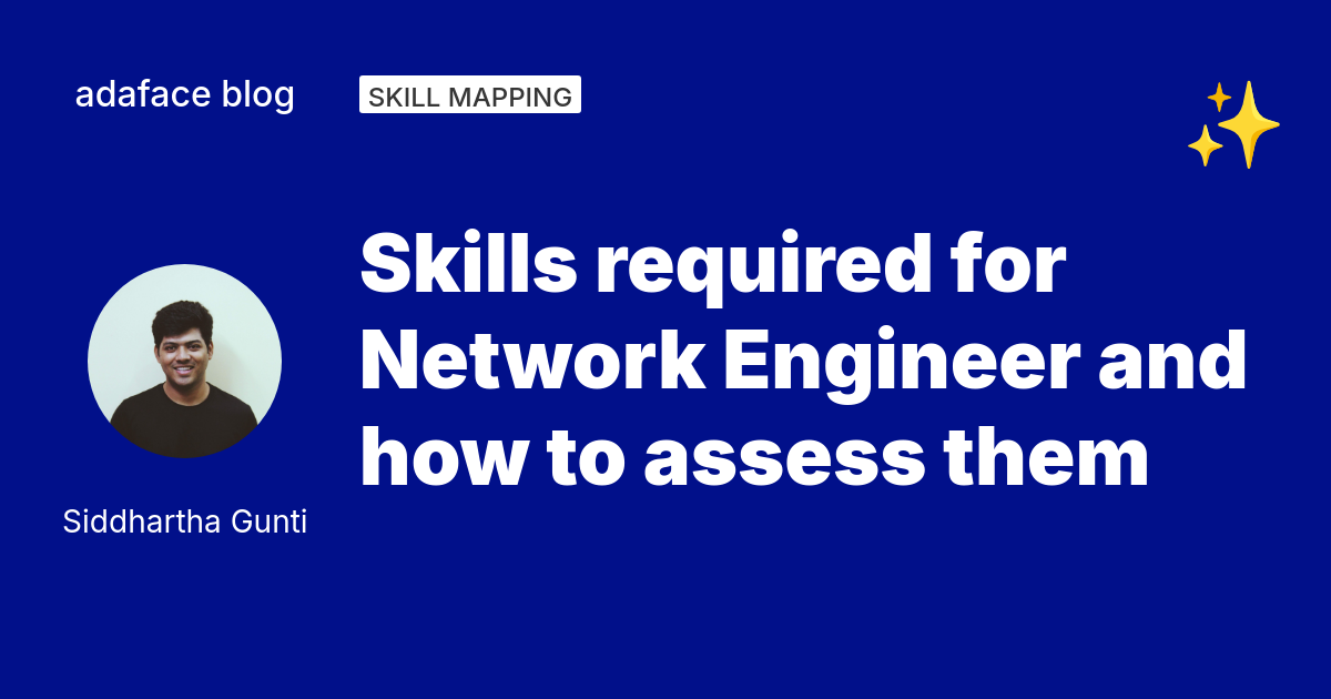 Skills required for Network Engineer and how to assess them