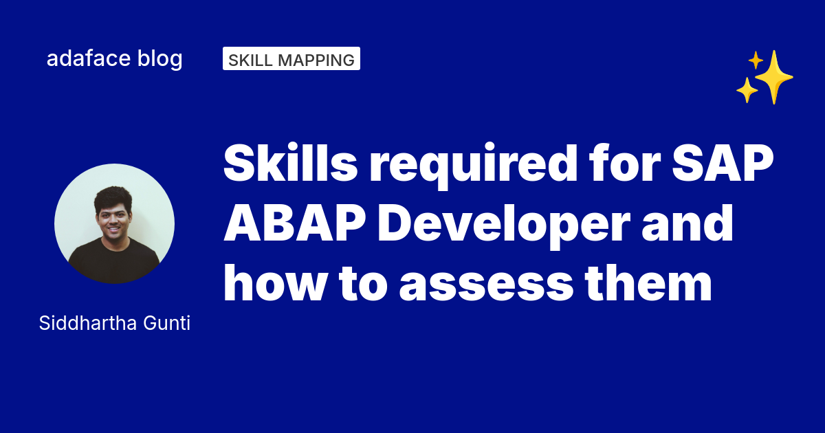 Skills required for SAP ABAP Developer and how to assess them