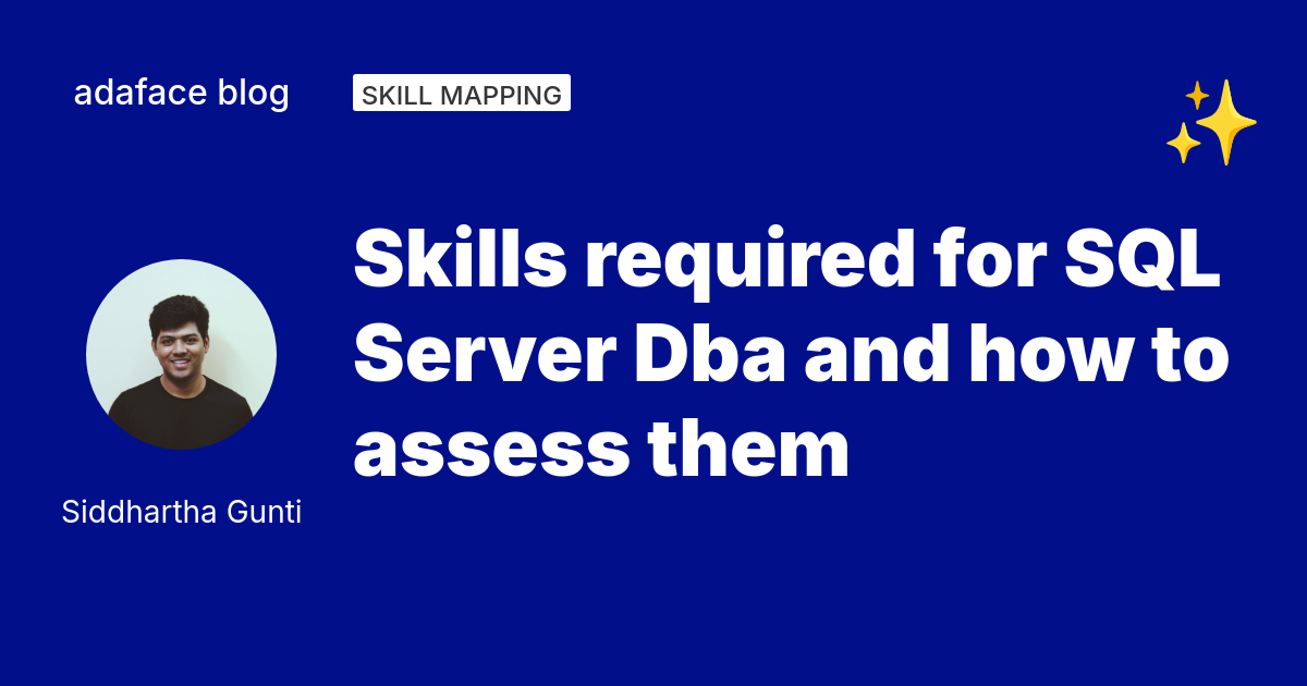 Skills required for SQL Server Dba and how to assess them