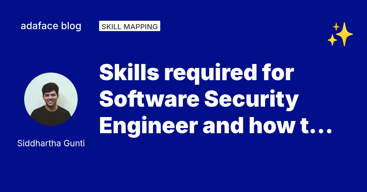 Skills required for Software Security Engineer and how to assess them