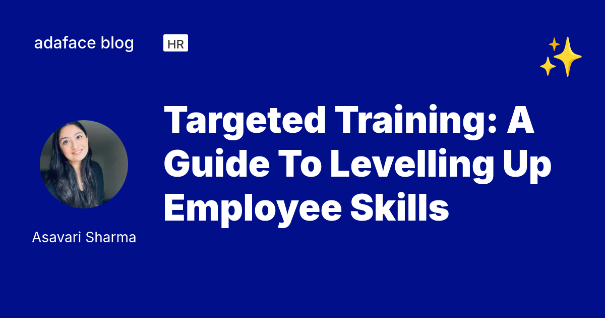 Targeted Training: A Guide To Levelling Up Employee Skills